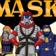 The, err, masked heroes and villains of the 1985 M.A.S.K. animated series.